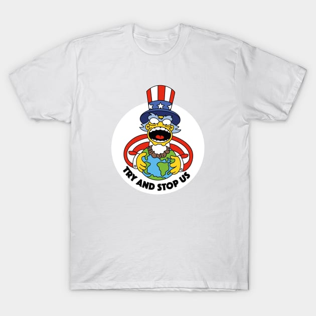 Try and stop us T-Shirt by Hounds_of_Tindalos